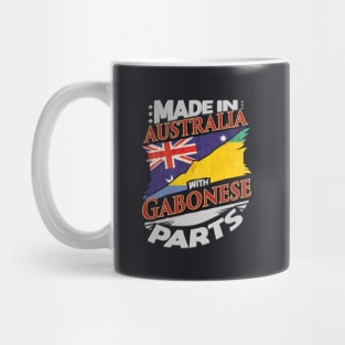 Made In Australia With Gabonese Parts - Gift for Gabonese From Gabon Mug